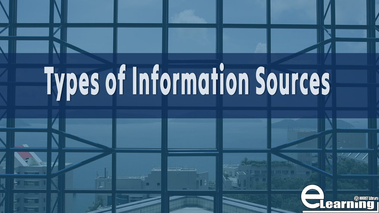 Types of Information Sources(00:01:55)